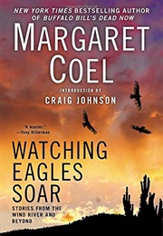Watching Eagles Soar (Margaret Coel)