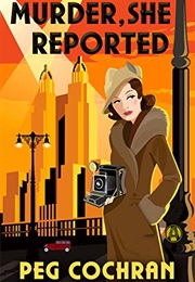 Murder She Reported (Peg Cochran)