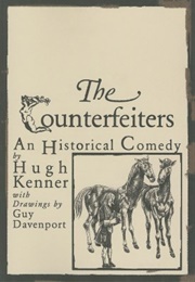 The Counterfeiters: An Historical Comedy (Hugh Kenner, Guy Davenport (Illustrator))