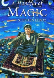 A Handful of Magic (Stephen Elboz)