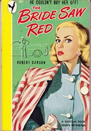 The Bride Saw Red (Robert Carson)