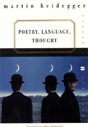 Poetry, Language, Thought (Martin Heidegger)