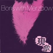 Boris With Merzbow - Gensho