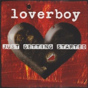 Loverboy - Just Getting Started
