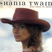 Any Man of Mine - Shania Twain