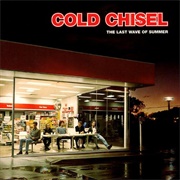 The Last Wave of Summer - Cold Chisel