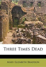 Three Times Dead (Mary Elizabeth Braddon)