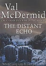 Distant Echo (Val Mcdermid)