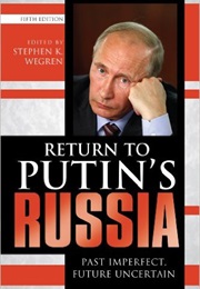 Return to Putin's Russia (Stephen K. Wegren)