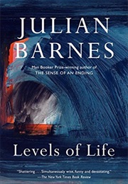 Levels of Life (Julian Barnes)
