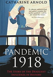 Pandemic 1918 (Catherine Arnold)