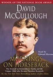 Mornings on Horseback (David McCullough)