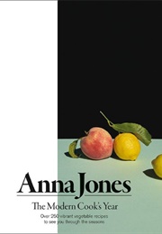The Modern Cook&#39;s Year (Anna Jones)