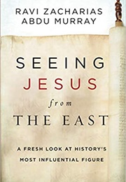 Seeing Jesus From the East (Ravi Zacharias)