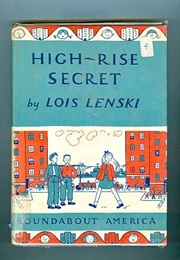 High Rise Secret (Lois Lenski)