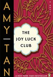 The Joy Luck Club, by Amy Tan