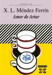 Amor De Artur (X.L Méndez Ferrín)