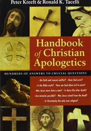 Handbook of Christian Apologetics (Peter Kreeft & Ronald K. Tacelli)