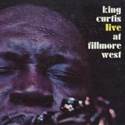 King Curtis - Live at Fillmore West