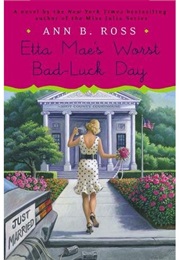 Etta Mae's Worst Bad Luck Day (Ann B. Ross)