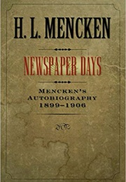 Newspaper Days (H.L. Mencken)