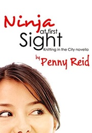 Ninja at First Sight (Penny Reid)