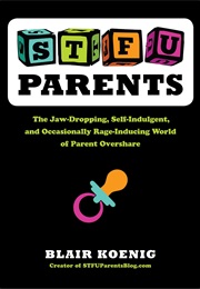 STFU Parents (Blair Koenig)