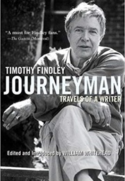 Journeyman: Travels of a Writer (Timothy Findley)