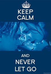 Never Let Go- Titanic (1997)