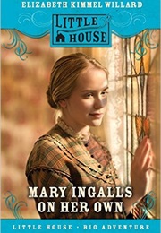 Mary Ingalls on Her Own (Elizabeth Cody Kimmel)