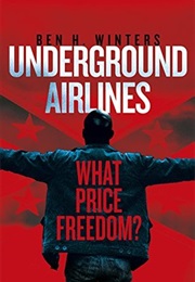 Underground Airlines (Ben H. Winters)