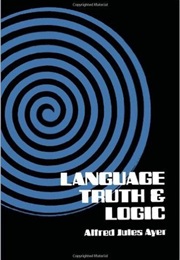 Language, Truth &amp; Logic (Alfred Jules Ayer)