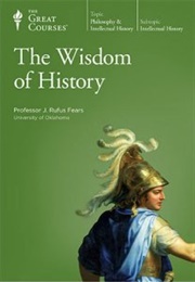 The Wisdom of History (J. Rufus Fears)