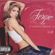 London Bridge - Fergie