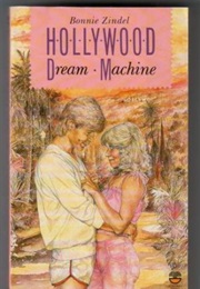 Hollywood Dream Machine (Bonnie Zindel)