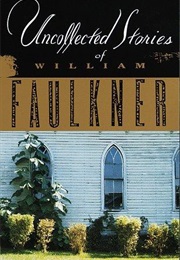 Uncollected Stories of William Faulkner (William Faulkner)