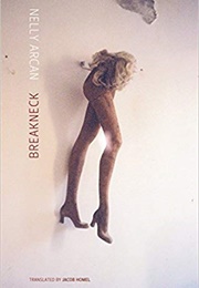 Breakneck (Nelly Arcan)