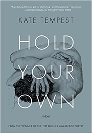 Hold Your Own (Kate Tempest)