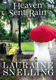 Heaven Sent Rain (Lauraine Snelling)