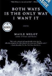 Both Ways Is the Only Way I Want It