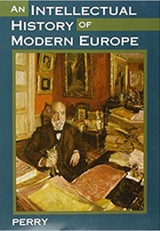 An Intellectual History of Modern Europe (Marvin Perry)