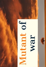 Mutant of War (1999)