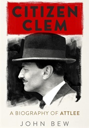 Citizen Clem (John Bew)