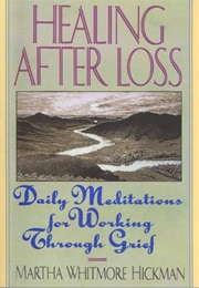 Healing After Loss (Hickman)