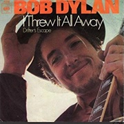 I Threw It All Away - Bob Dylan