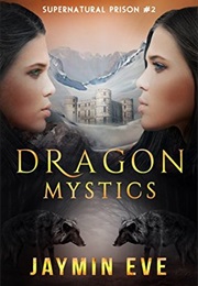 Dragon Mystics (Jaymin Eve)