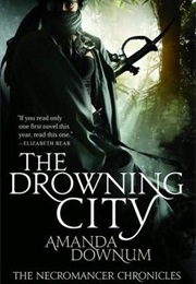 The Drowning City (Amanda Downum)