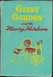 Ginny Gordon and the Missing Heirloom (Julie Campbell)