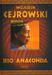 Rio Anaconda (Wojciech Cejrowski)