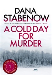 A Cold Day for Murder (Dana Stabenow)
